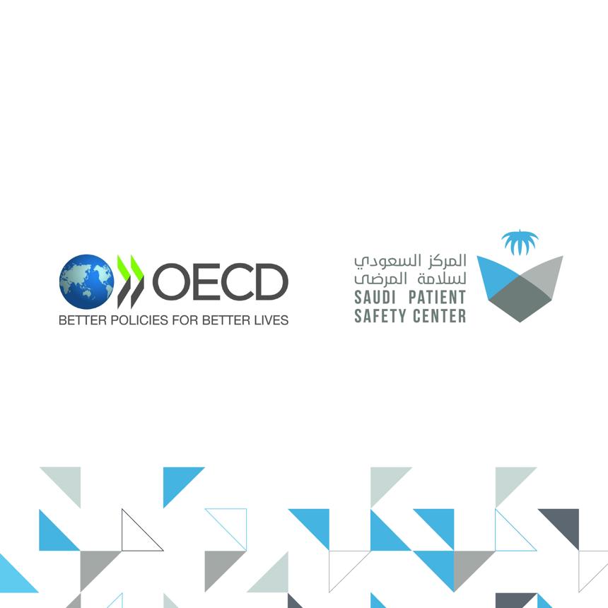 المملكة العربية السعودية في طليعة الدول المشاركة في تعزيز ثقافة سلامة المرضى ضمن دول منظمة التعاون الاقتصادي والتنمية (OECD)