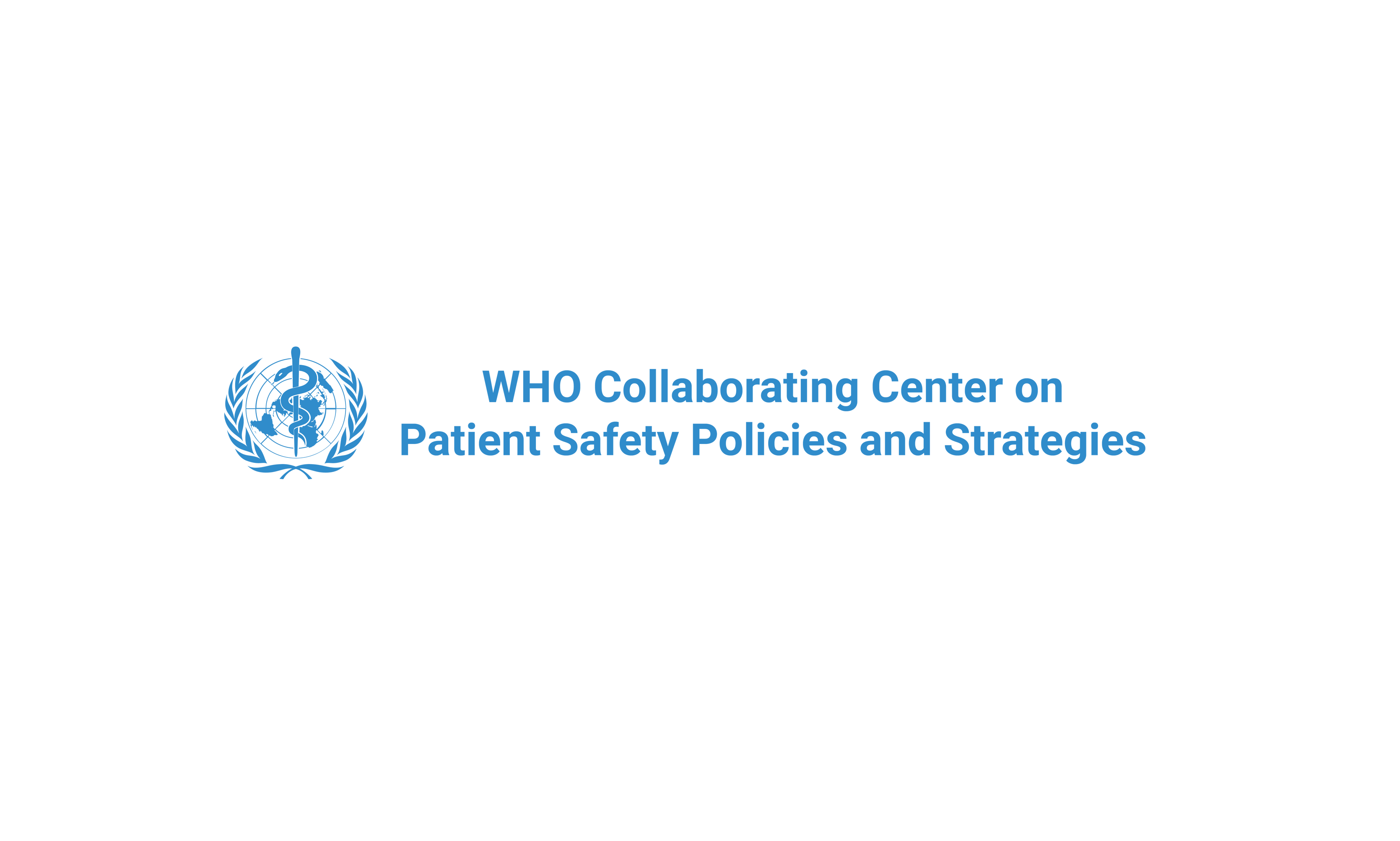 WHO Collaborating Center On Patient Safety Policies And Strategies 